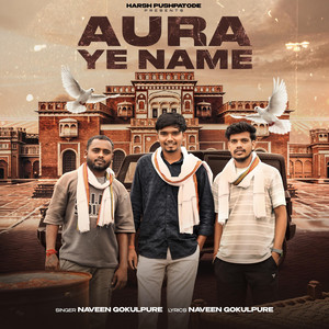 Aura Ye Name by Naveen gokulpure