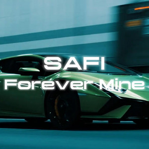 Forever Mine by Safi Studio Records