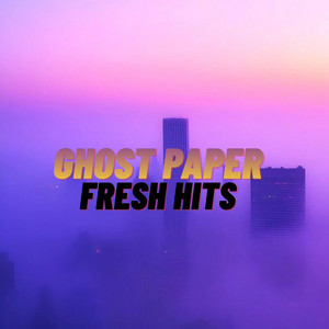 Fresh hits by Ghost paper