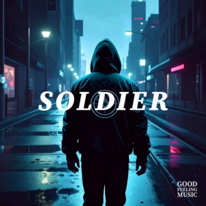 SOLDIER by Good Feeling Music