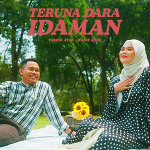Yasser Atak & Wanie Sidik - Teruna Dara Idaman