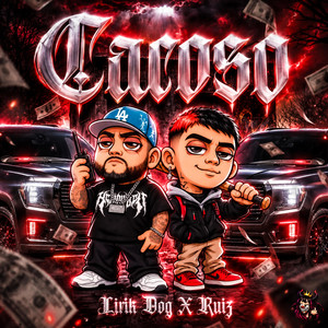 CACOSO by Lirik Dog, Ruiz Lpb