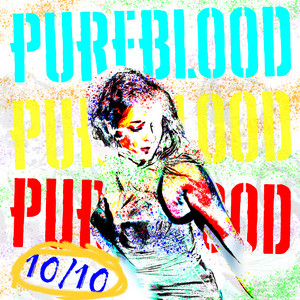 10/10 by PUREBLOOD