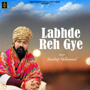 Labhde Reh Gye by Sandeep Udhanwal