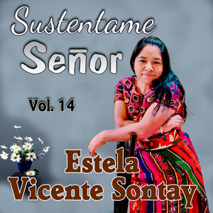 SOLISTA ESTELA VICENTE SONTAY - sustentame Señor