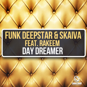 Funk Deepstar & Skaiva - Day Dreamer (feat. Rakeem)