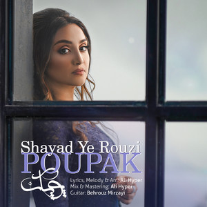 Shayad Ye Rouzi by Poupak