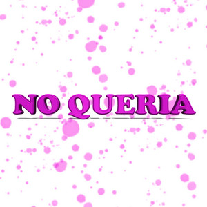 NO QUERIA by RN beatz, Fory 7R22, El Joker R