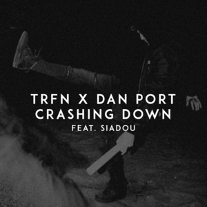 Crashing Down (feat. Siadou) by TRFN, Dan Port, Siadou