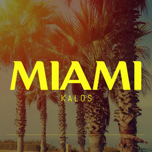 MIAMI by Kalos
