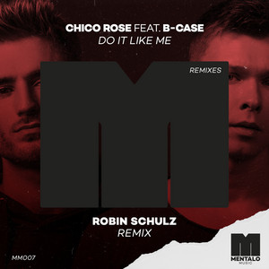 Do It Like Me (feat. B-Case) [Robin Schulz Remix]