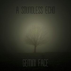 Gemini Face by A Soundless Echo