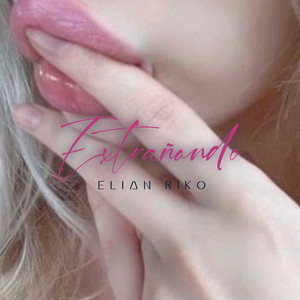 Extrañando by Elian Riko