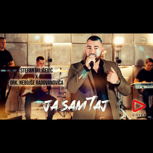 Stefan Milicevic - Ja Sam Taj (feat. Ork. Nebojse Radovanovica)