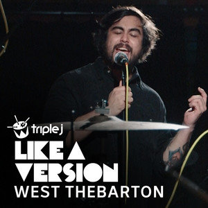 You've Got the Love - triple j Like A Version by West Thebarton, triple j