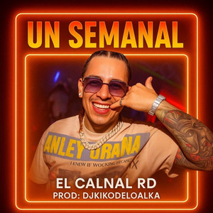UN SEMANAL CON EL CALNAL by El Calnal RD
