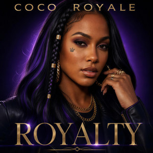 ROYALTY by Coco Royale
