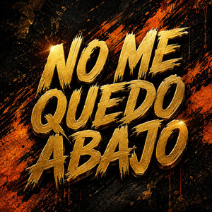 NO ME QUEDO ABAJO by DREY MC