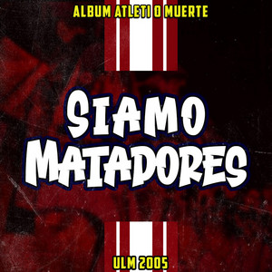 SIAMO MATADORES