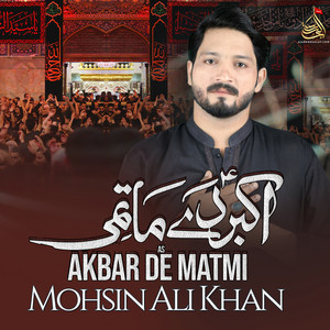 Mohsin Ali Khan - Akbar De Matami