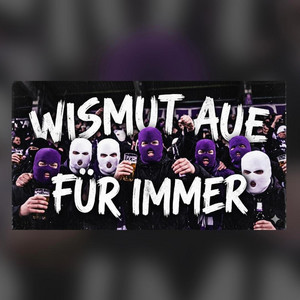 Wismut Aue für immer by Evil Miners