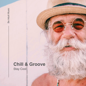 Stay Cool by Chill & Groove