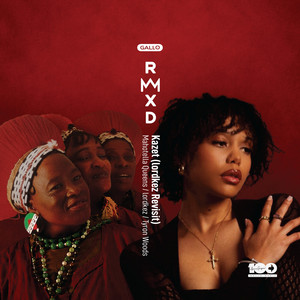 Kazet - lordkez Revisit by Mahlathini and the Mahotella Queens, lordkez, Tyron Woods, Gallo Remixed