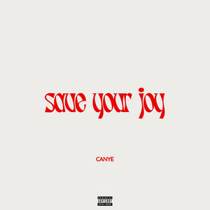 save your joy by canye