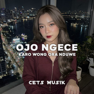Ojo Ngece Karo Wong Ora Nduwe by CETS MUSIK