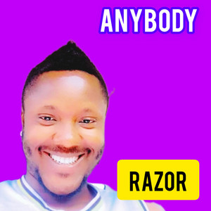 Anybody by Razor
