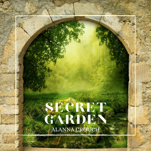 Secret Garden by Alanna Crouch