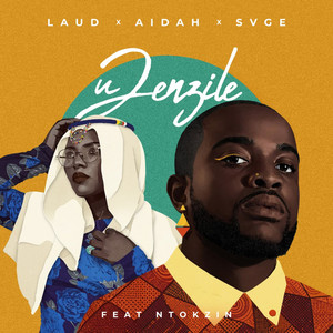 Uzenzile by Laud, Aidah, Svge, Ntokzin