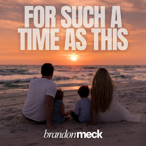 FOR SUCH A TIME AS THIS