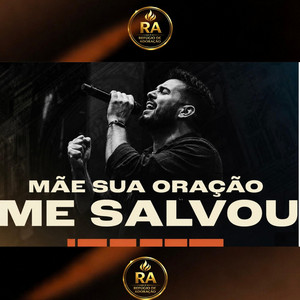Mãe Sua Oração Me Salvou
