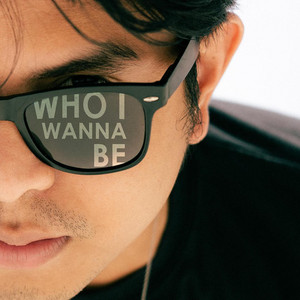 Who I Wanna Be by Arjay Jinang