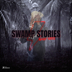 Baby Geez - Swamp Stories