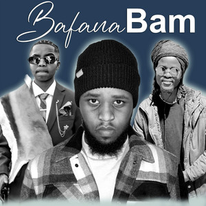 Bafana Bam by uDamage, Khonza Junior & Zilimbola