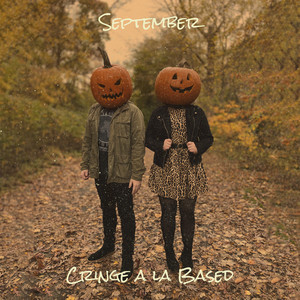September by Cringe a la Based