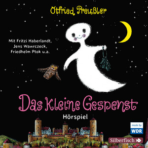 Das kleine Gespenst - Das WDR-Hörspiel
