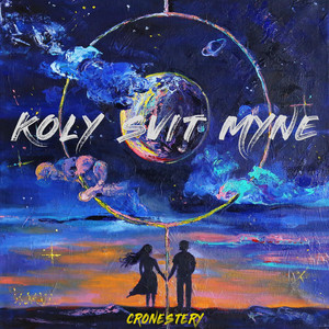 Cronestery — Koly Svit Myne