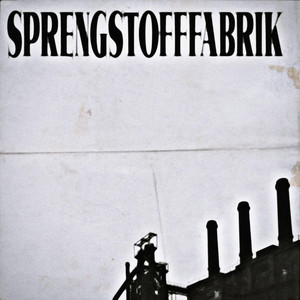 SPRENGSTOFFFABRIK by XO1