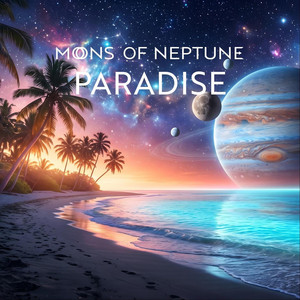 Paradise by Moons of Neptune
