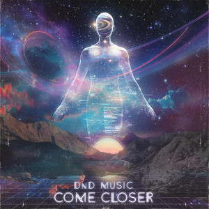 Come Closer by DnD Music