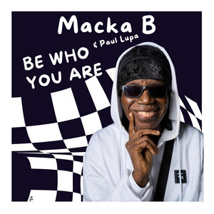 Be Who You Are by Macka B, Paul Lupa