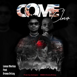 Come Closer (feat. Drama Drizzy)