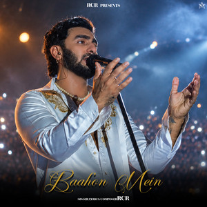 Baahon Mein by RCR