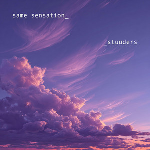 same sensation by STUUDERS