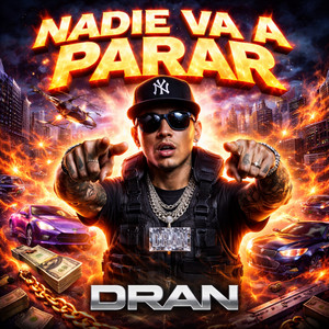 NADIE VA A PARAR by DRAN