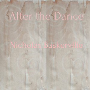 After the Dance by Nicholas Baskerville