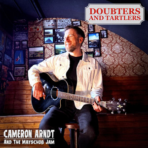 Doubters And Tartlers by Cameron Arndt, The Mayschoß Jam
